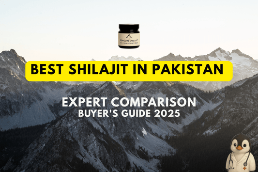 Best Shilajit in Pakistan: Expert Comparison: Buyer's Guide 2025 - Penguin Shilajit