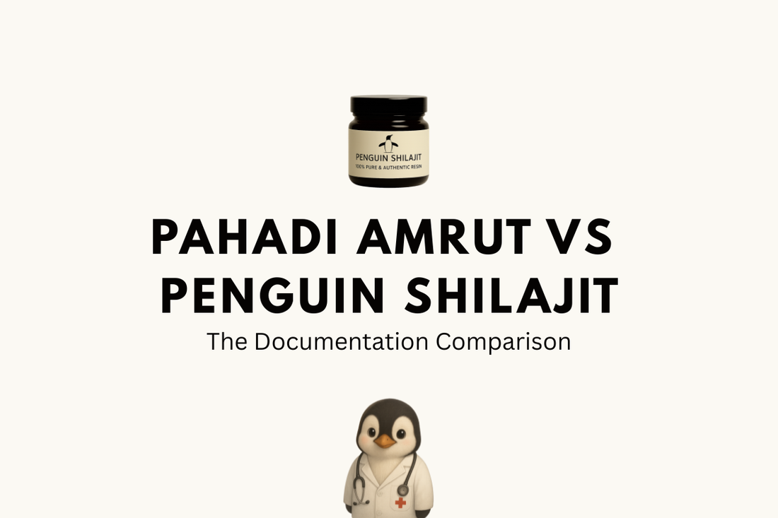 Pahadi Amrut vs Penguin Shilajit: The Documentation Comparison