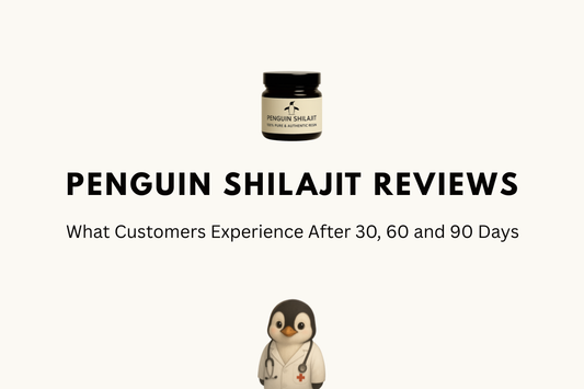 Penguin Shilajit Reviews USA: What Customers Experience After 30, 60 and 90 Days