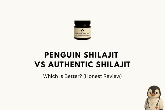 Penguin Shilajit vs Authentic Shilajit: Which Is Better? (2026 Honest Review)
